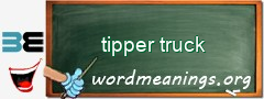 WordMeaning blackboard for tipper truck